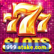 999 stake.com